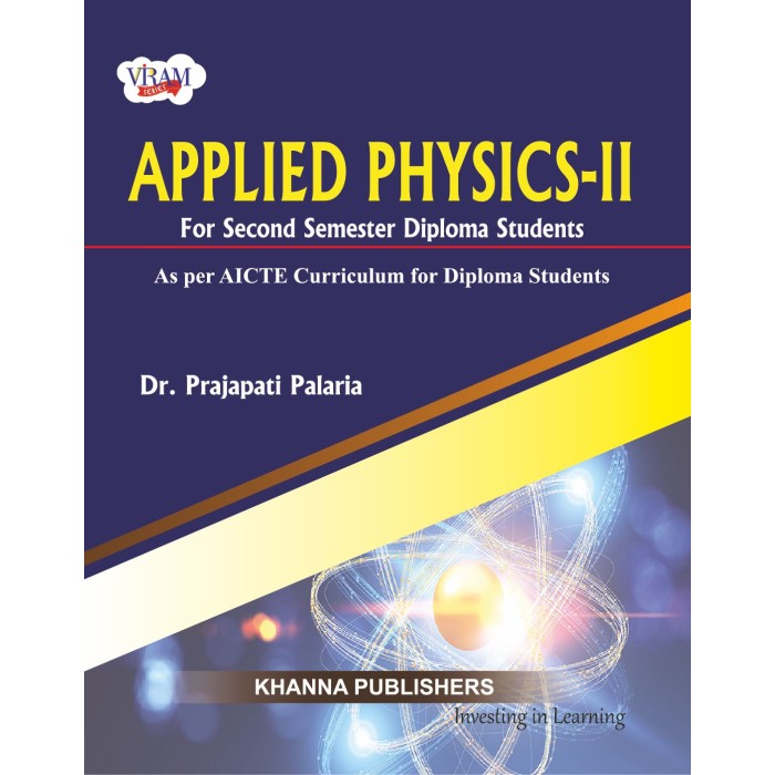 Applied Physics - II (as per AICTE Curriculum for Diploma Students)